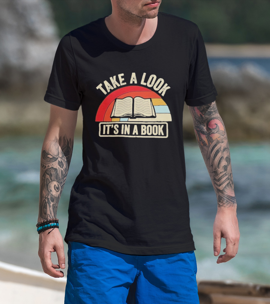 Take A Look It's In A Book Open Book And Rainbow T-Shirt