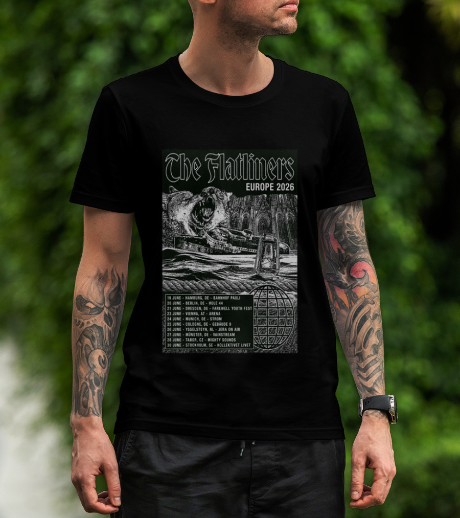The Flatliners Europe 2026 Tour Dates Hamburg Berlin Dresden Vienna Munich Cologne Ysselteyn Mölsheim Tabor Stockholm T-Shirt