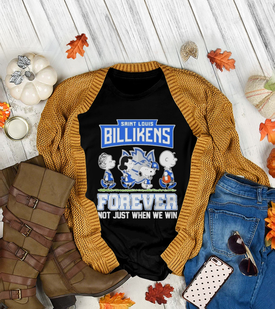 Saint Louis Billikens Peanuts Forever Not Just When We Win T-Shirt