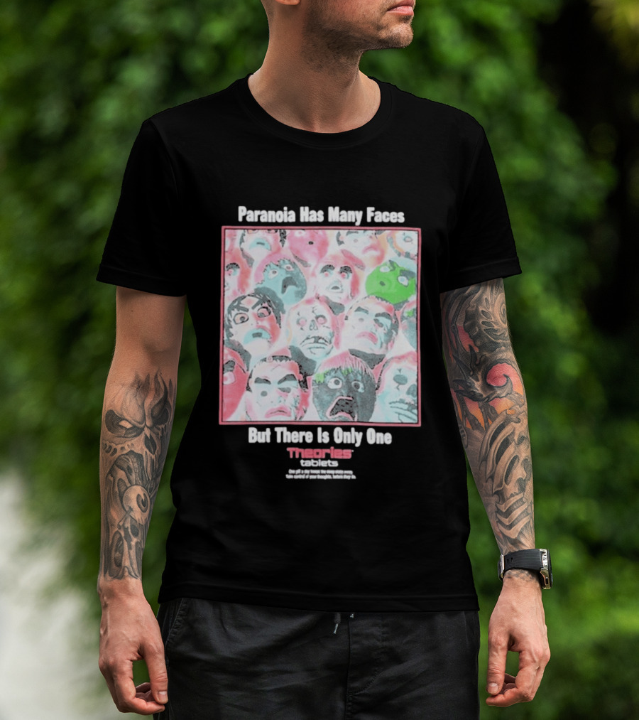 Paranoia Has Many Faces But There Is Only One Theories Of Atlantis Tablets T-Shirt