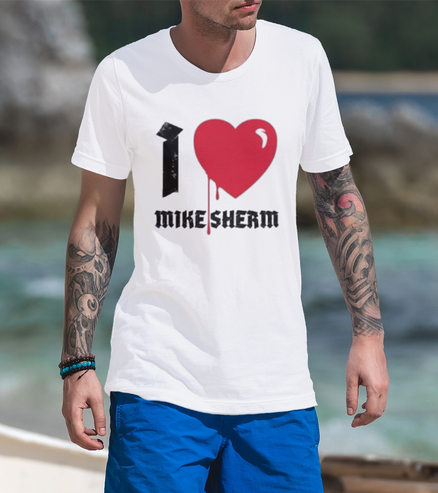 I Heart Mike Sherm Dripping Red Love T-Shirt