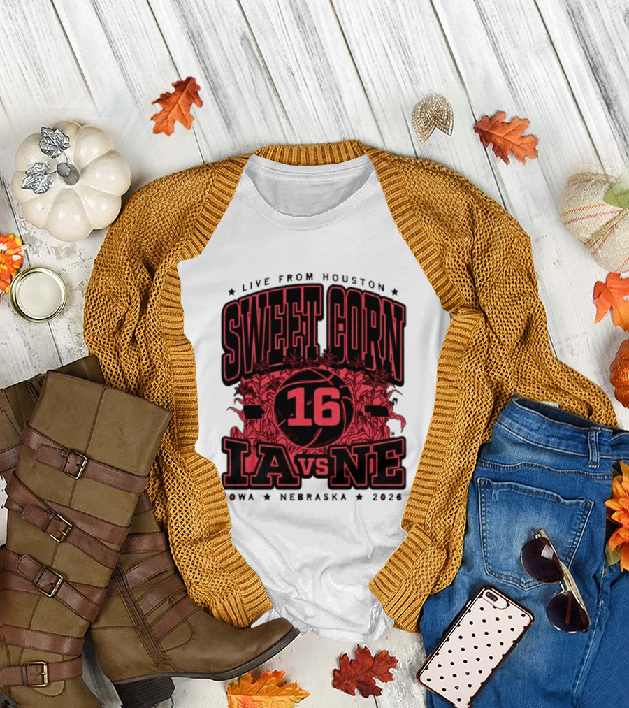 Live from Houston Sweet Corn 16 Iowa Vs Nebraska 2026 T-Shirt