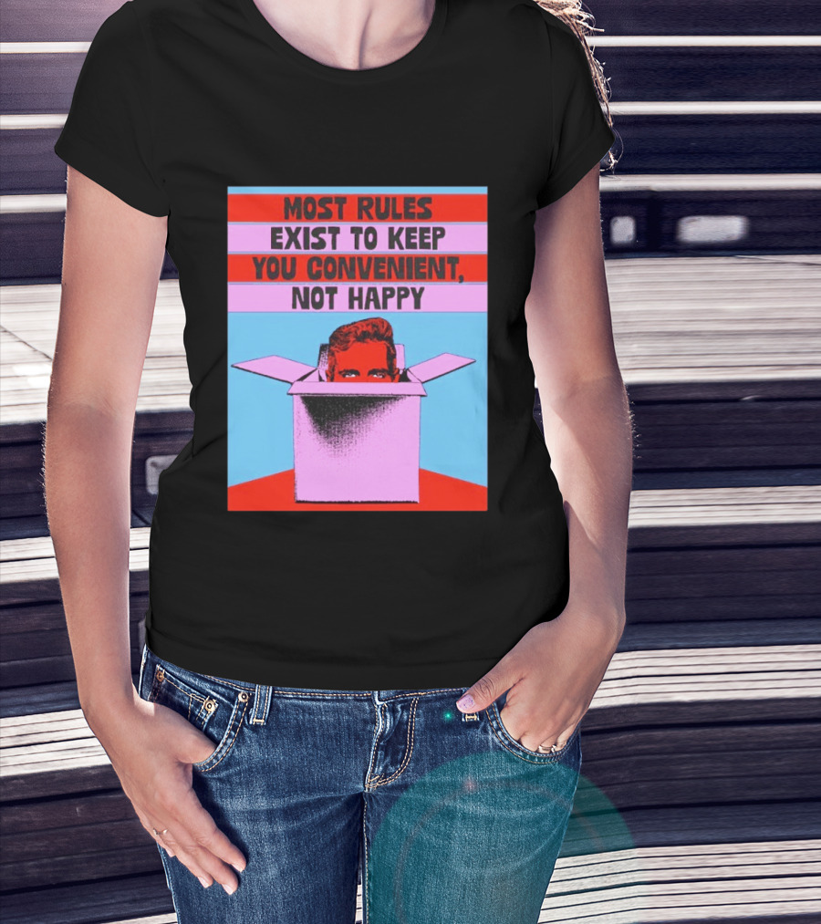Most Rules Exist To Keep You Convenient Not Happy Retro Pop Art Style Portrait In Box T-Shirt