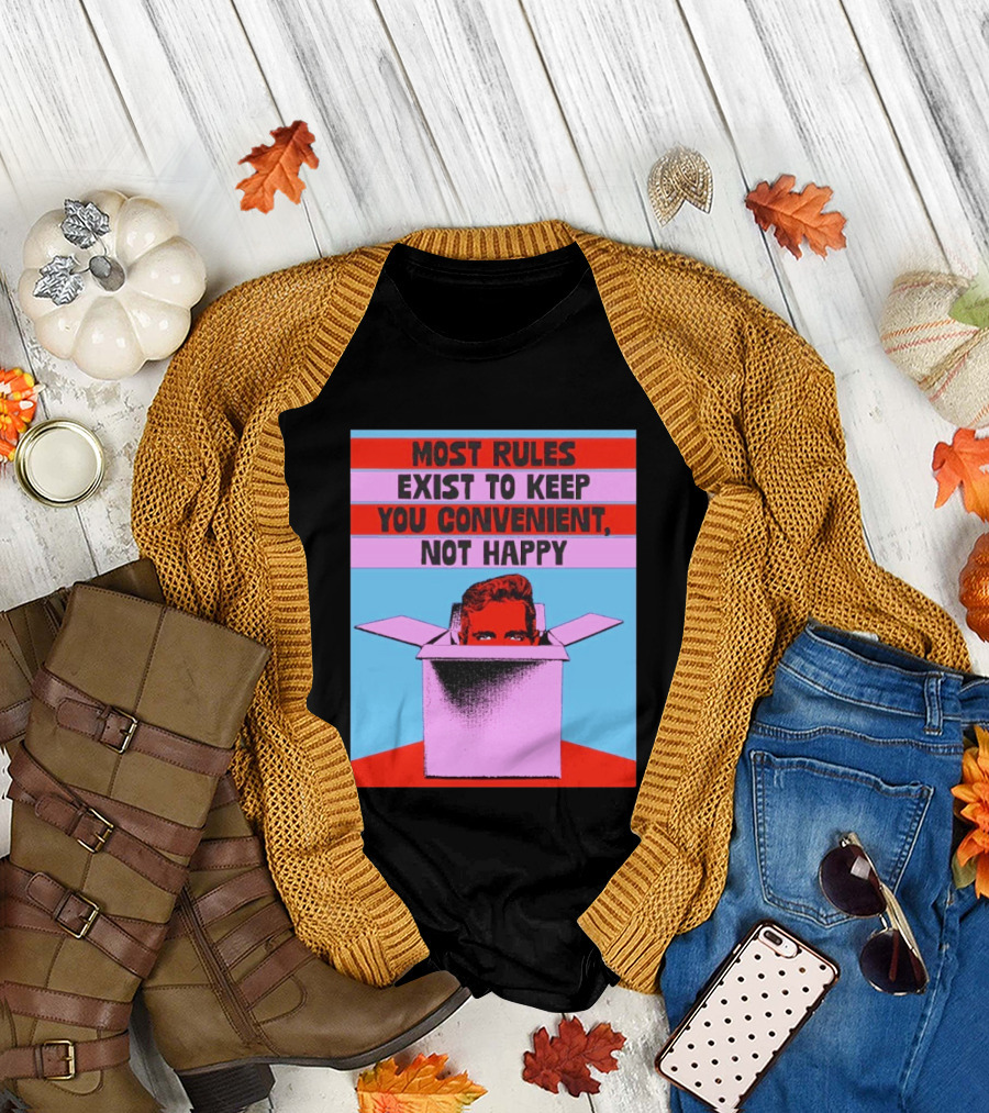 Most Rules Exist to Keep You Convenient Not Happy Retro Pop Art Style Portrait in Box T-Shirt