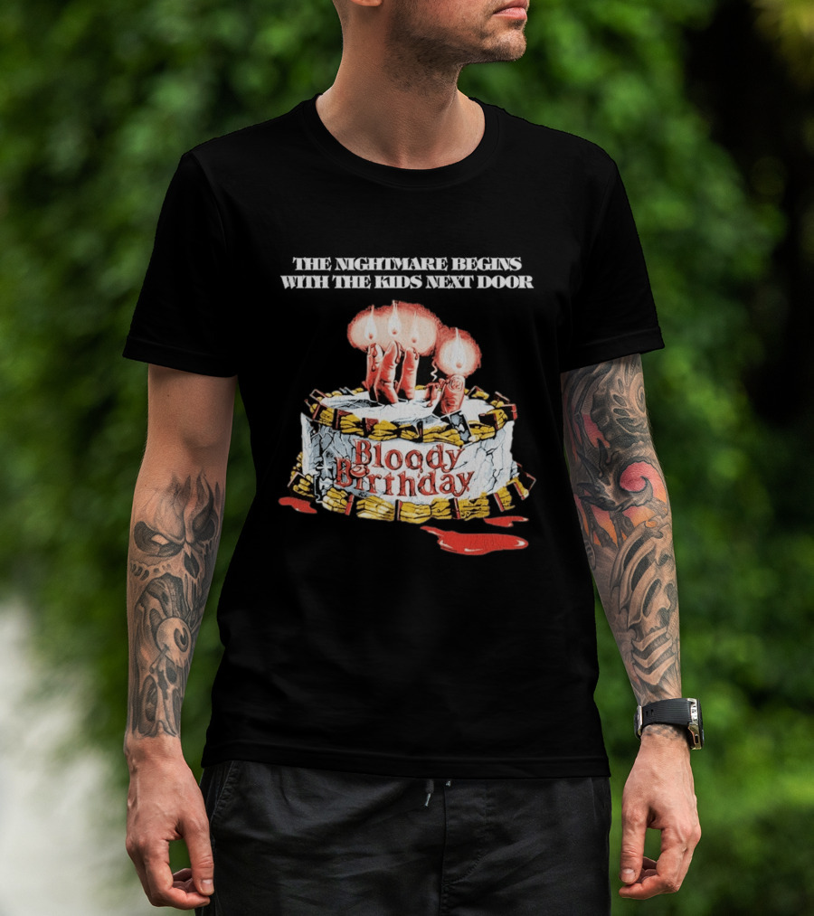 Bloody Birthday The Nightmare Begins With The Next Door Horror Cake Candles T-Shirt