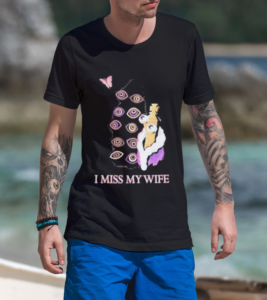 Glitch Productions I Miss My Wife Eyes And Figure With Butterfly T-Shirt