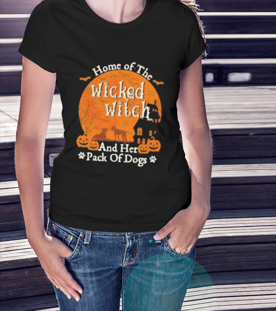 Home Of The Wicked Witch And Her Pack Of Dogs Halloween Moon Bats Pumpkins Dogs T-Shirt