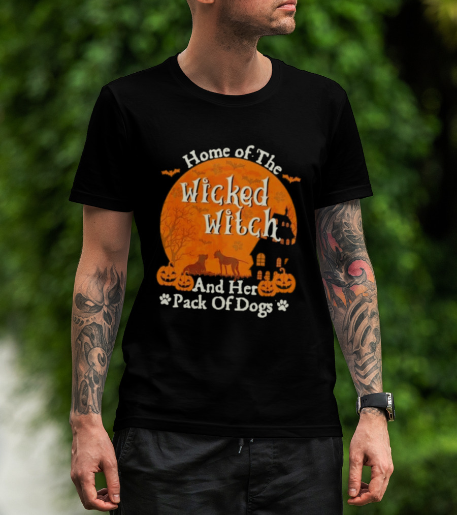 Home Of The Wicked Witch And Her Pack Of Dogs Halloween Moon Bats Pumpkins Dogs T-Shirt
