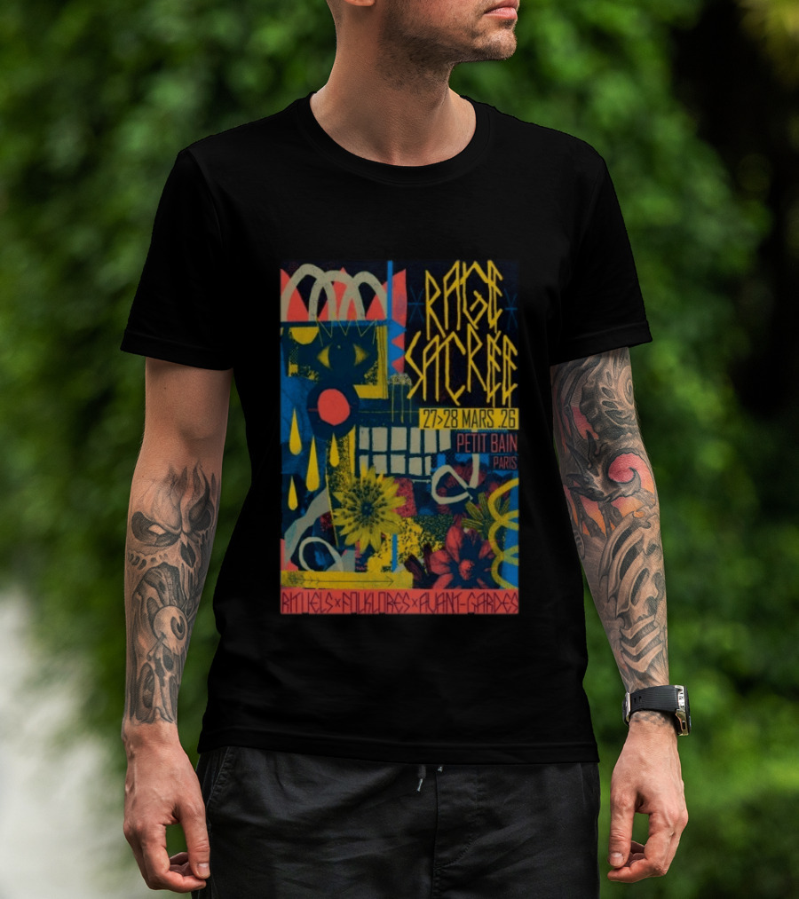 RAGE SACREE 27 28 MARS 26 Petit Bain Paris Rituels Folklores Avant Gardes T-Shirt