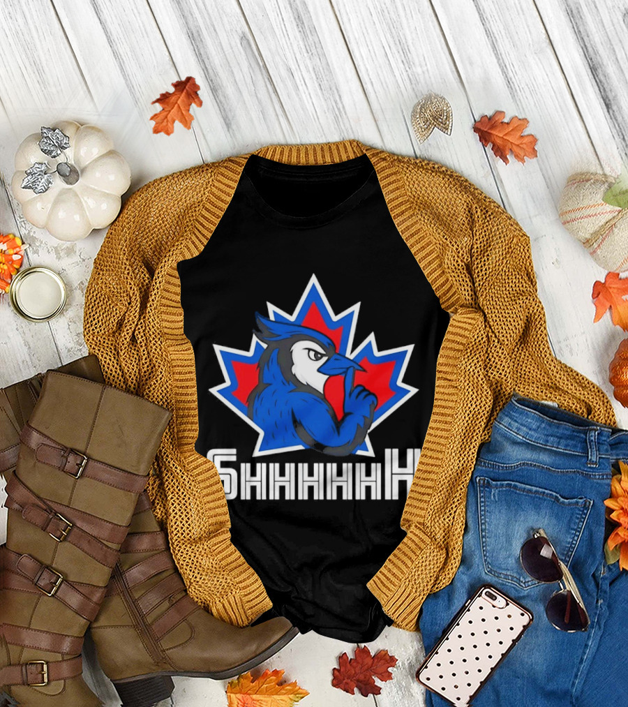 Toronto Blue Jays 2025 MLB Shhhhh Canada T-Shirt