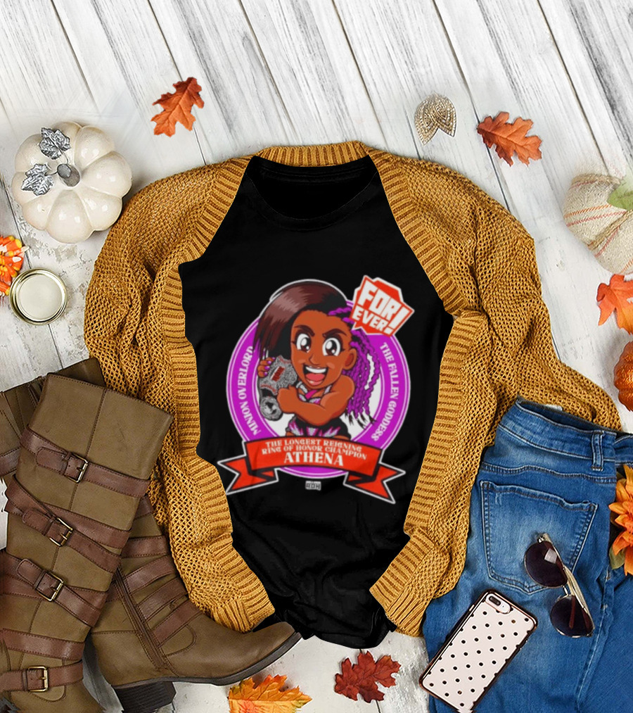 Minion Overlord Athena The Longest Reigning Ring of Honor Champion Forever The Fallen Goddess T-Shirt