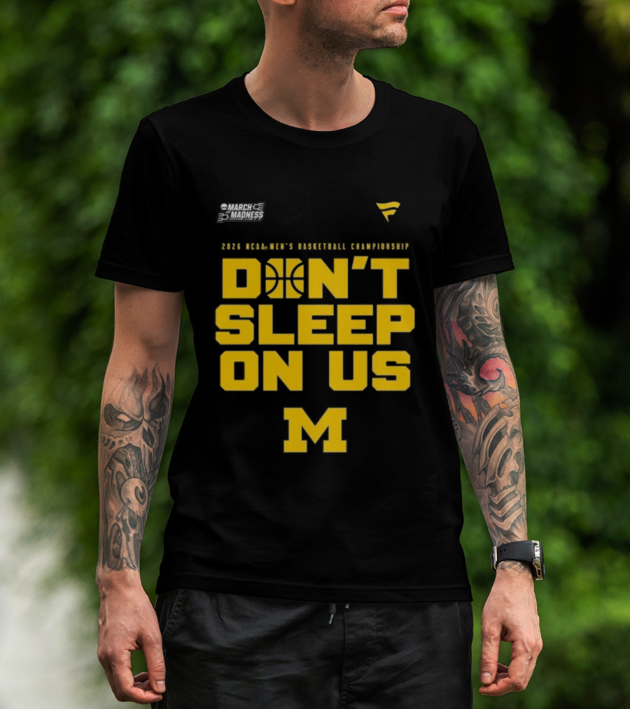2026 Michigan Wolverines NCAA Men's Basketball Tournament March Madness Don't Sleep On Us T-Shirt