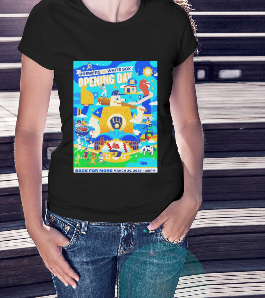 Brewers Vs White Sox Opening Day March 26 2026 Back For More 1:10 PM T-Shirt