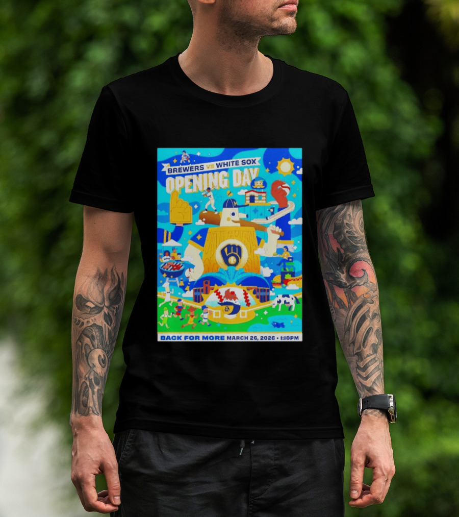 Brewers Vs White Sox Opening Day March 26 2026 Back For More 1:10 PM T-Shirt