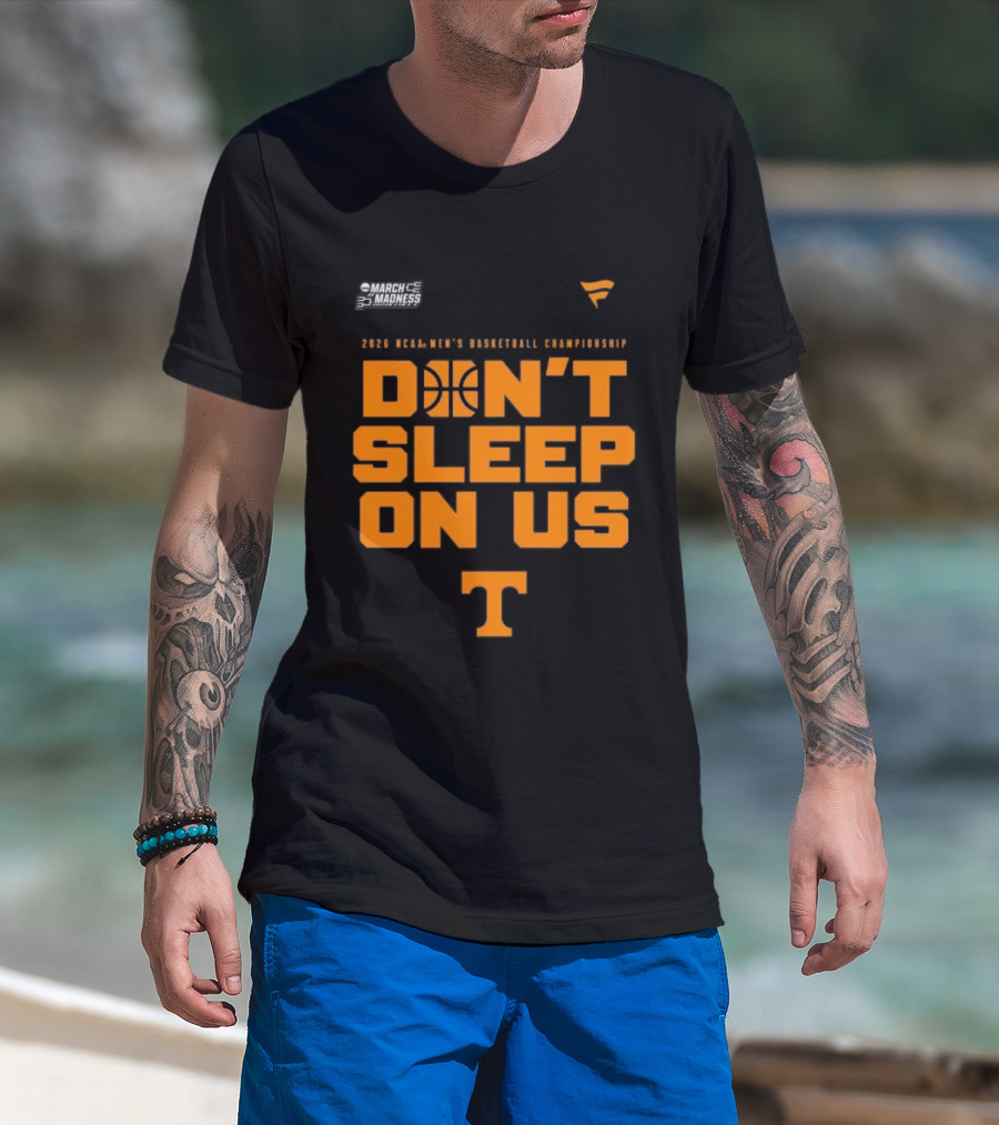 Tennessee Volunteers 2026 NCAA Men's Basketball Tournament March Madness Don't Sleep On Us T-Shirt