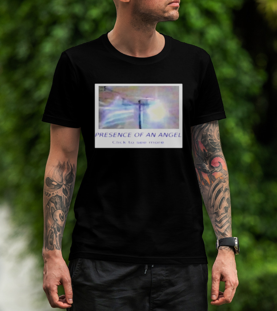 Presence Of An Angel Click To See More T-Shirt