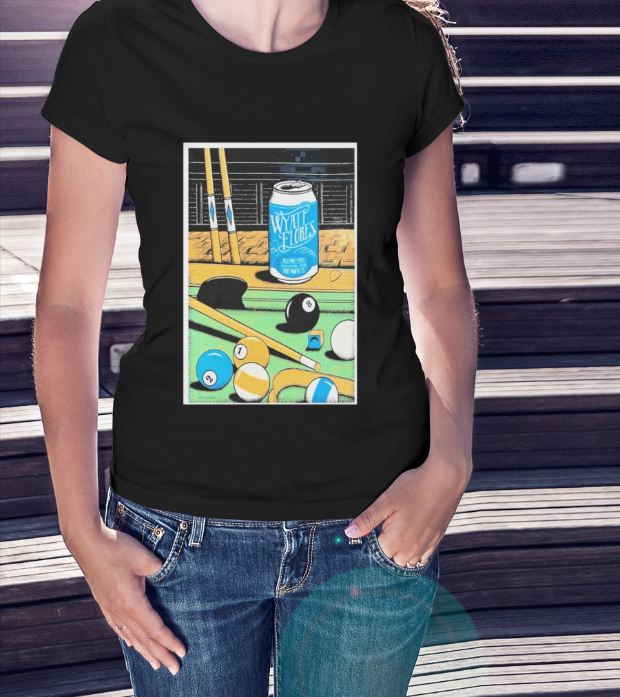 Wyatt Flores March 26 2026 Concert Billy Bob's Texas Pool Table Can T-Shirt