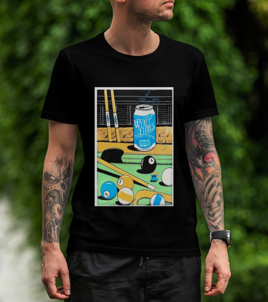 Wyatt Flores March 26 2026 Concert Billy Bob's Texas Pool Table Can T-Shirt