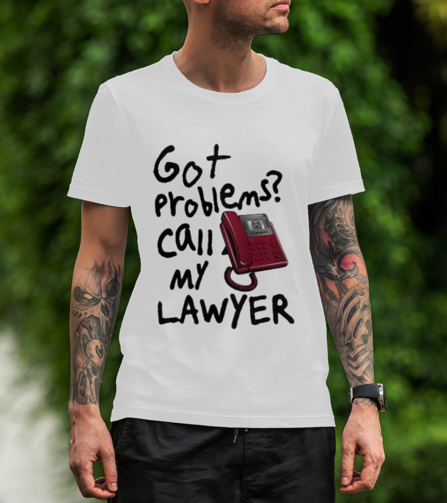 Got Problems Call My Lawyer Red Phone T-Shirt