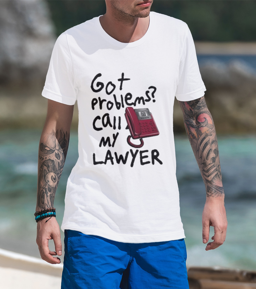 Got Problems Call My Lawyer Red Phone T-Shirt