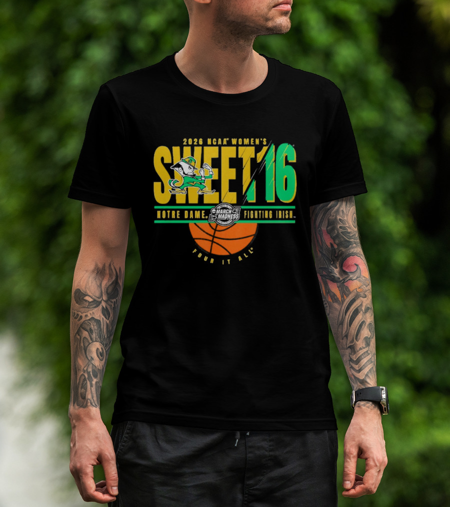 2026 NCAA Women's Sweet 16 Notre Dame Fighting Irish Basketball Tour It All T-Shirt
