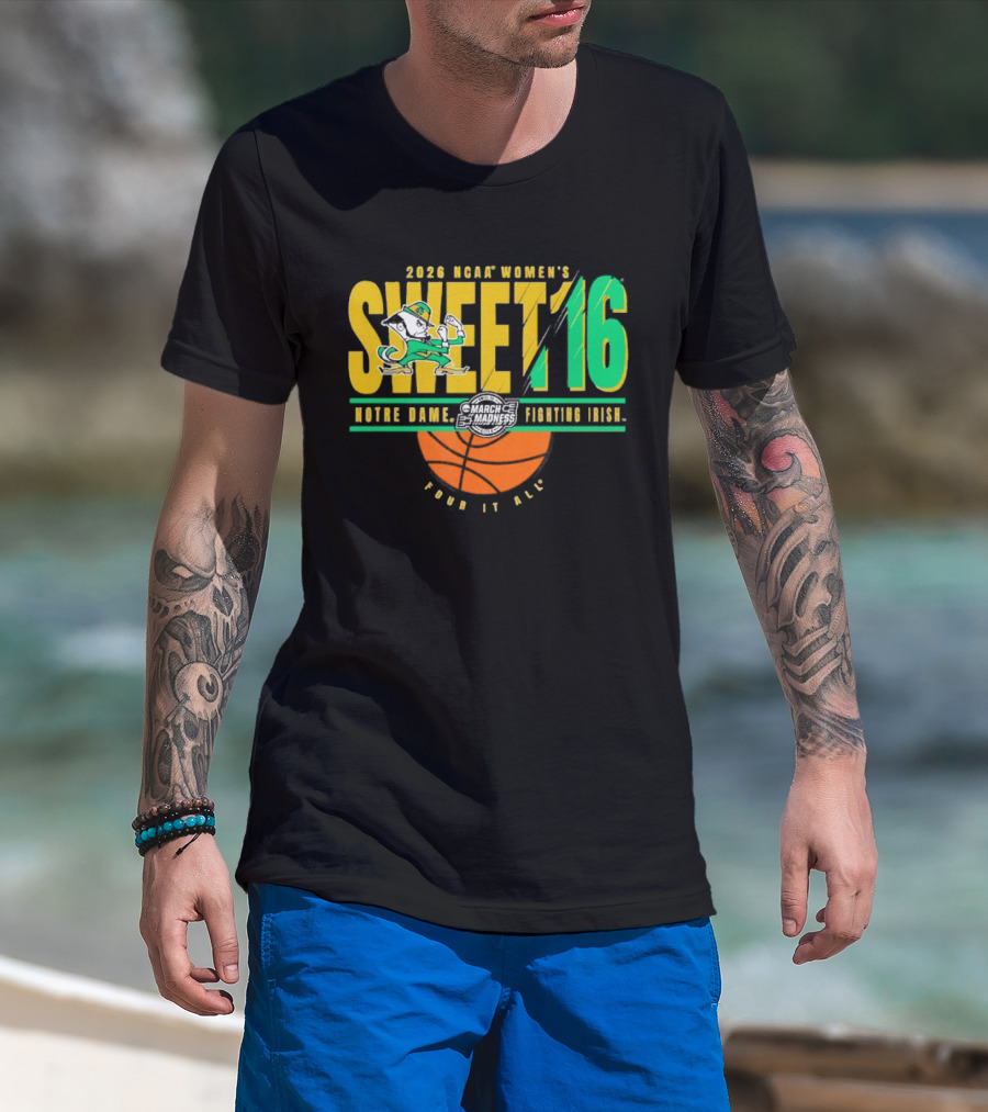 2026 NCAA Women's Sweet 16 Notre Dame Fighting Irish Basketball Tour It All T-Shirt