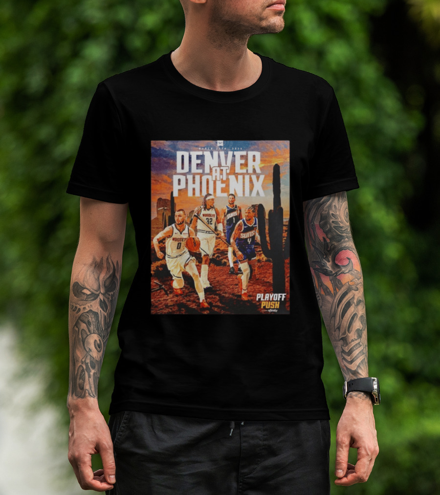 Denver At Phoenix Playoff Push Basketball Showdown In The Desert T-Shirt