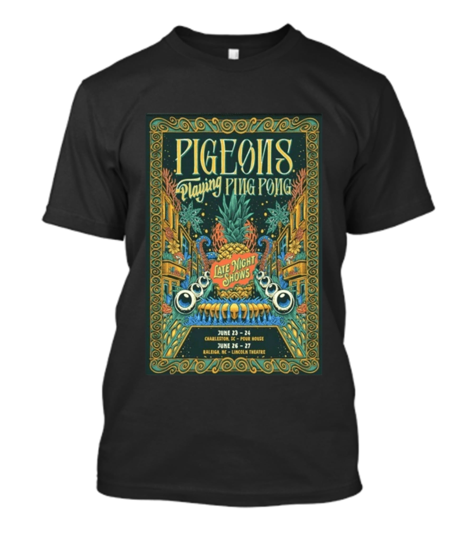 Pigeons Playing Ping Pong Late Night Shows June 23 24 Charleston June 26 27 Raleigh T-Shirt