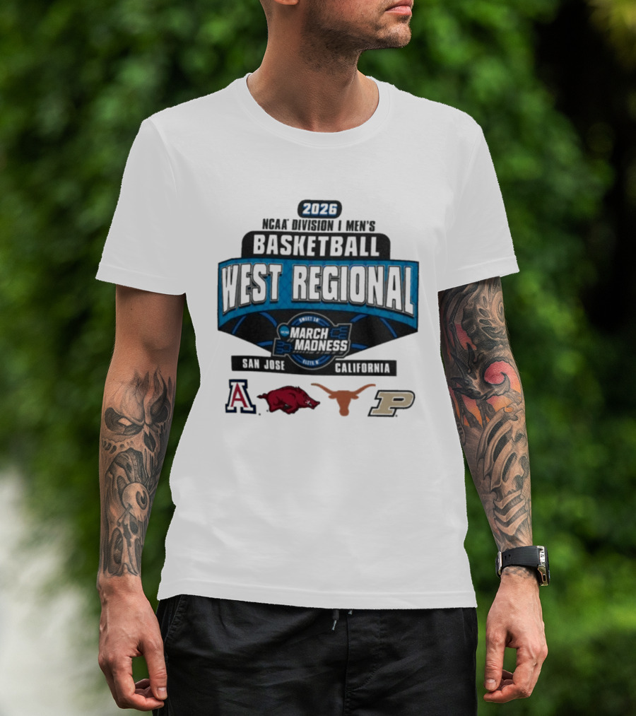 2026 NCAA Division I Men's Basketball West Regional March Madness San Jose California Arizona Arkansas Texas Purdue T-Shirt
