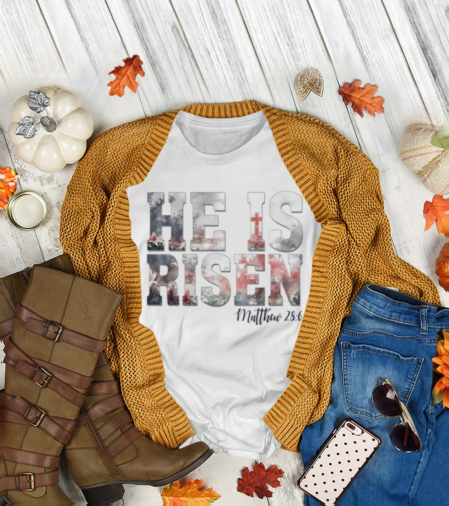 He Is Risen Matthew 28:6 Celebratory Easter Passage T-Shirt