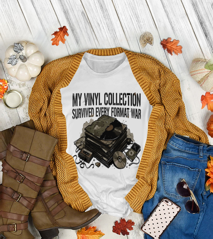 My Vinyl Collection Survived Every Format War Vintage Music Records Cassette CD T-Shirt