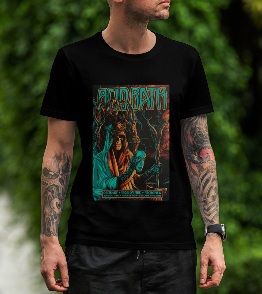 Acid Bath Obituary High On Fire Necrofier March 28 2026 Houston TX White Oak Music Hall T-Shirt