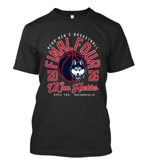 NCAA Men's Basketball Final Four 2026 UConn Huskies April 4&6 Indianapolis T-Shirt