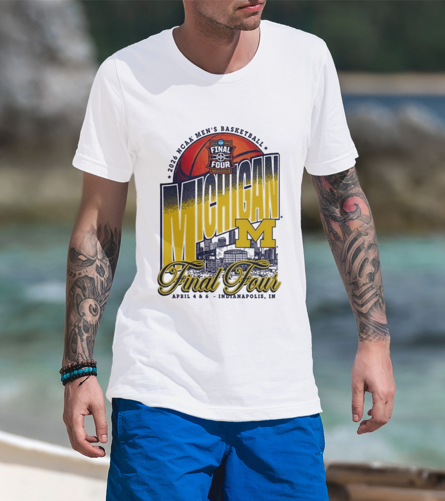 2026 NCAA Men's Basketball Final Four Michigan April 4 6 Indianapolis T-Shirt
