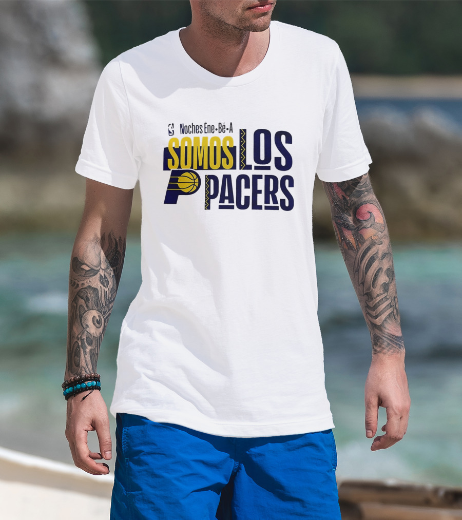 Noches Éne Bé A Indiana Pacers Somos Los Pacers NBA T-Shirt
