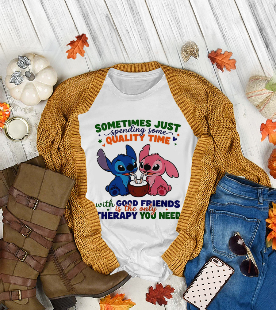 Sometimes Just Spending Some Quality Time with Good Friends Is the Only Therapy You Need Stitch and Angel T-Shirt