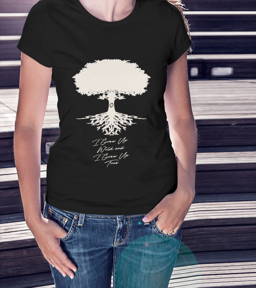 Owen Riesling I Grew Up Wild And I Grew Up True Core Tree And Roots T-Shirt