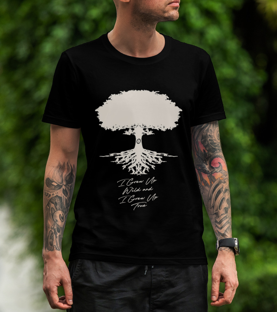 Owen Riesling I Grew Up Wild And I Grew Up True Core Tree And Roots T-Shirt