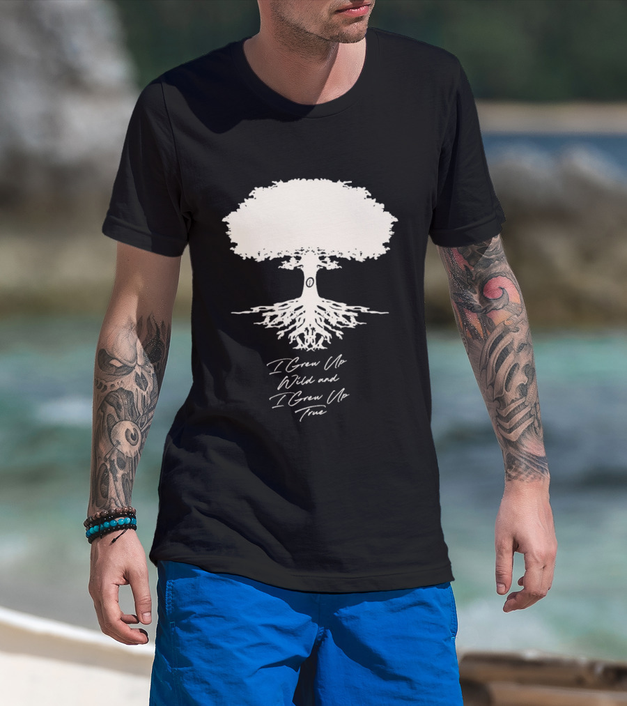Owen Riesling I Grew Up Wild And I Grew Up True Core Tree And Roots T-Shirt