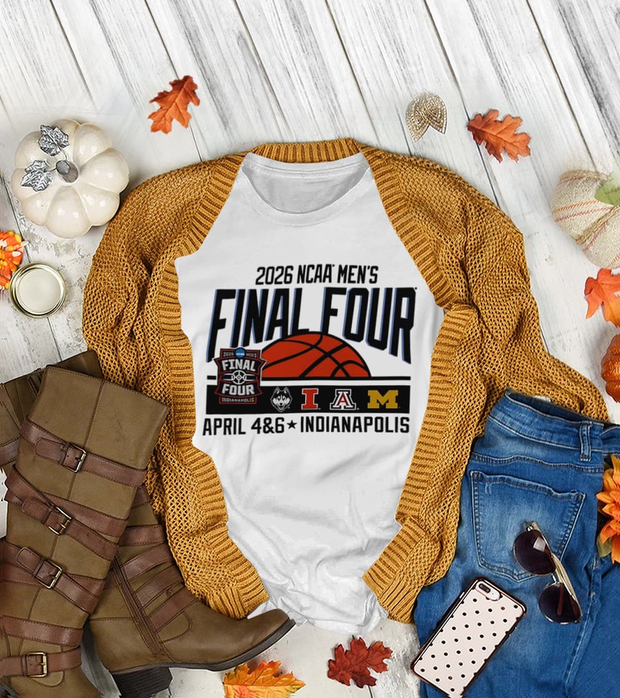 2026 NCAA Men's Final Four April 4 6 Indianapolis Basketball Tournament T-Shirt