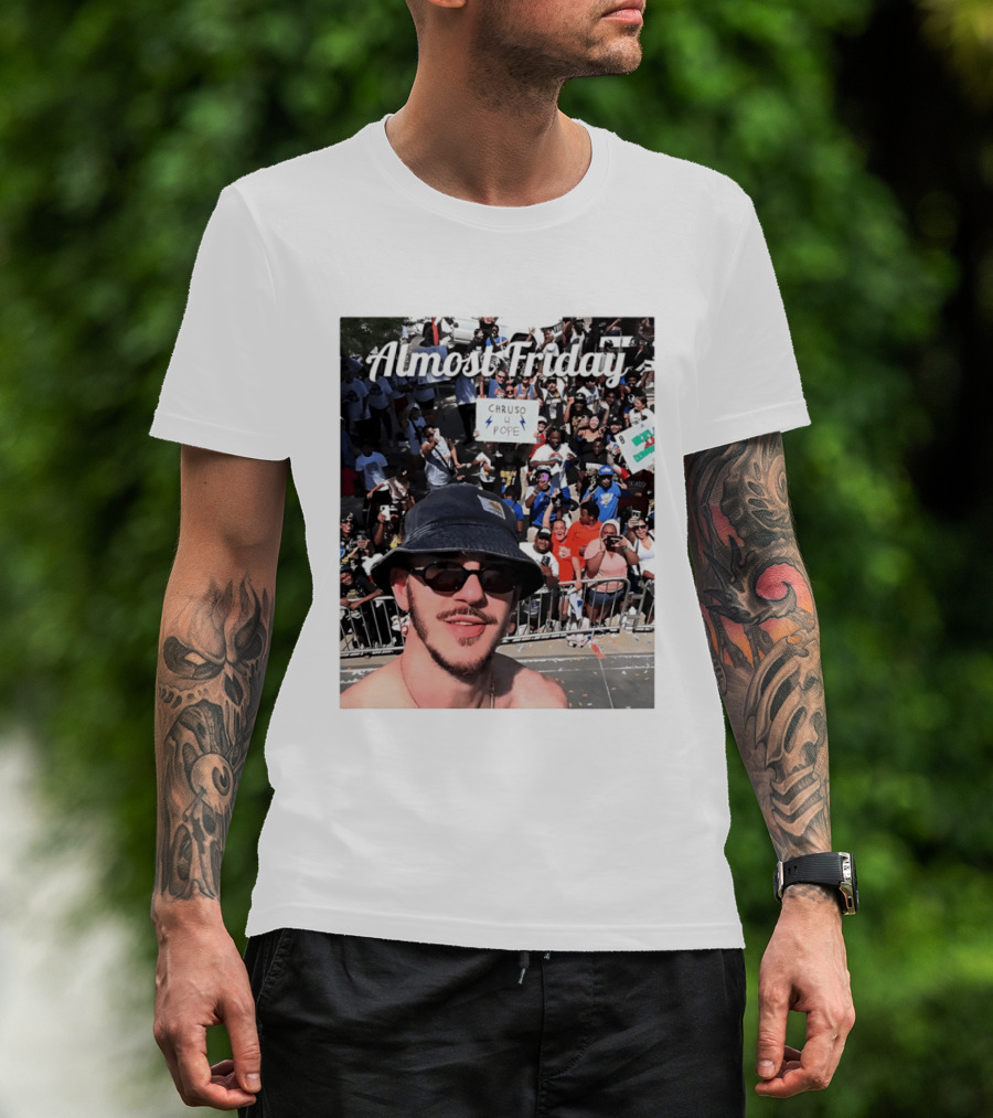Almost Friday Caruso 4 Pope Crowd Celebration T-Shirt