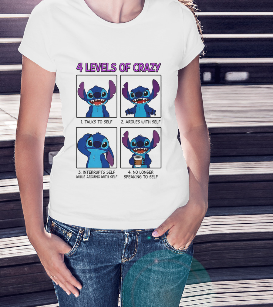 4 Levels Of Crazy Featuring Stitch Talks Argues Interrupts With Self T-Shirt