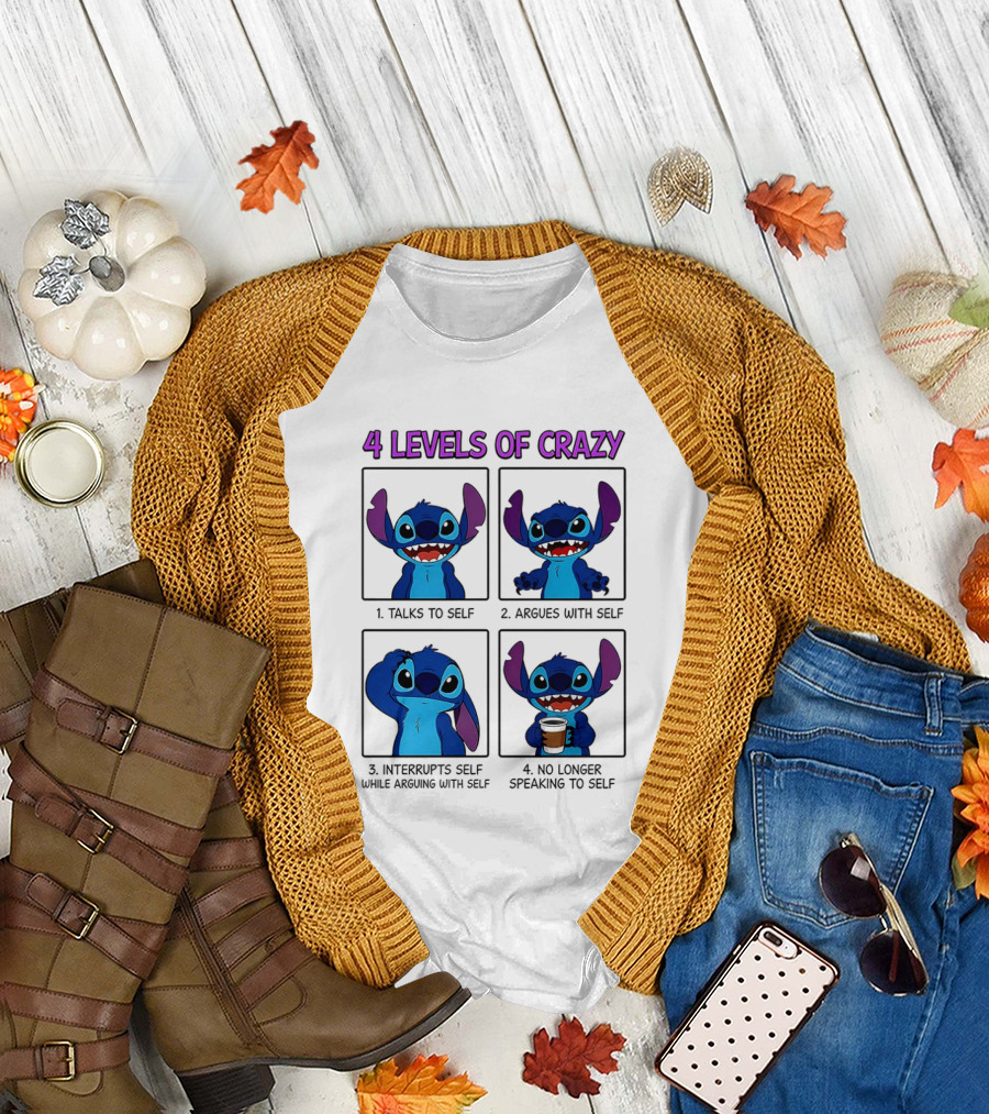 4 Levels of Crazy Featuring Stitch Talks Argues Interrupts With Self T-Shirt