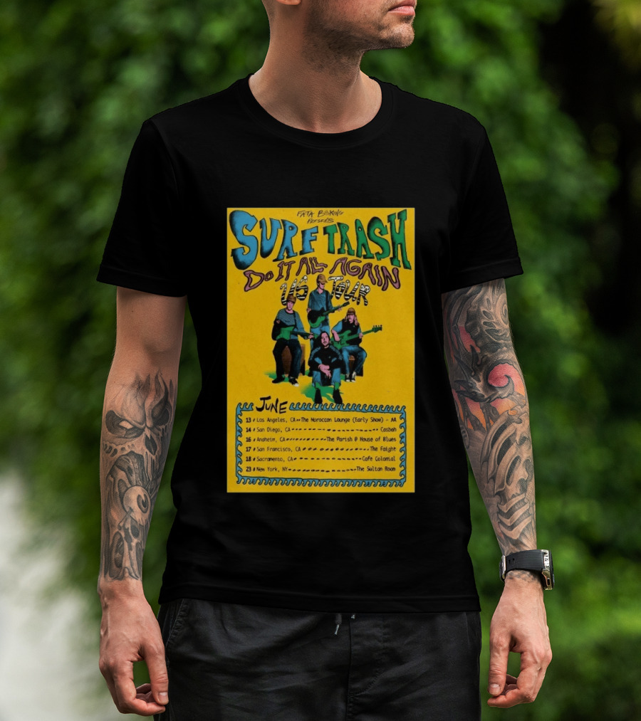Surf Trash 2026 Do It All Again US Tour June Dates California New York T-Shirt
