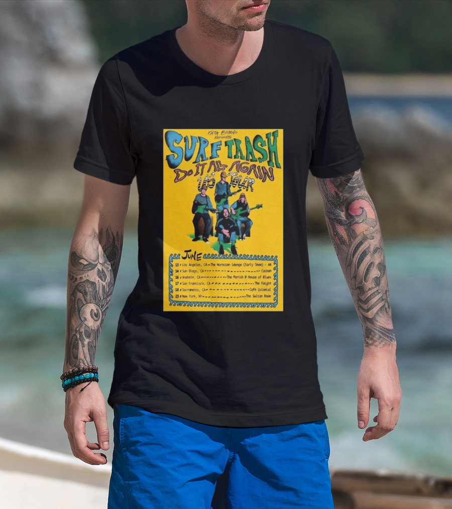 Surf Trash 2026 Do It All Again US Tour June Dates California New York T-Shirt