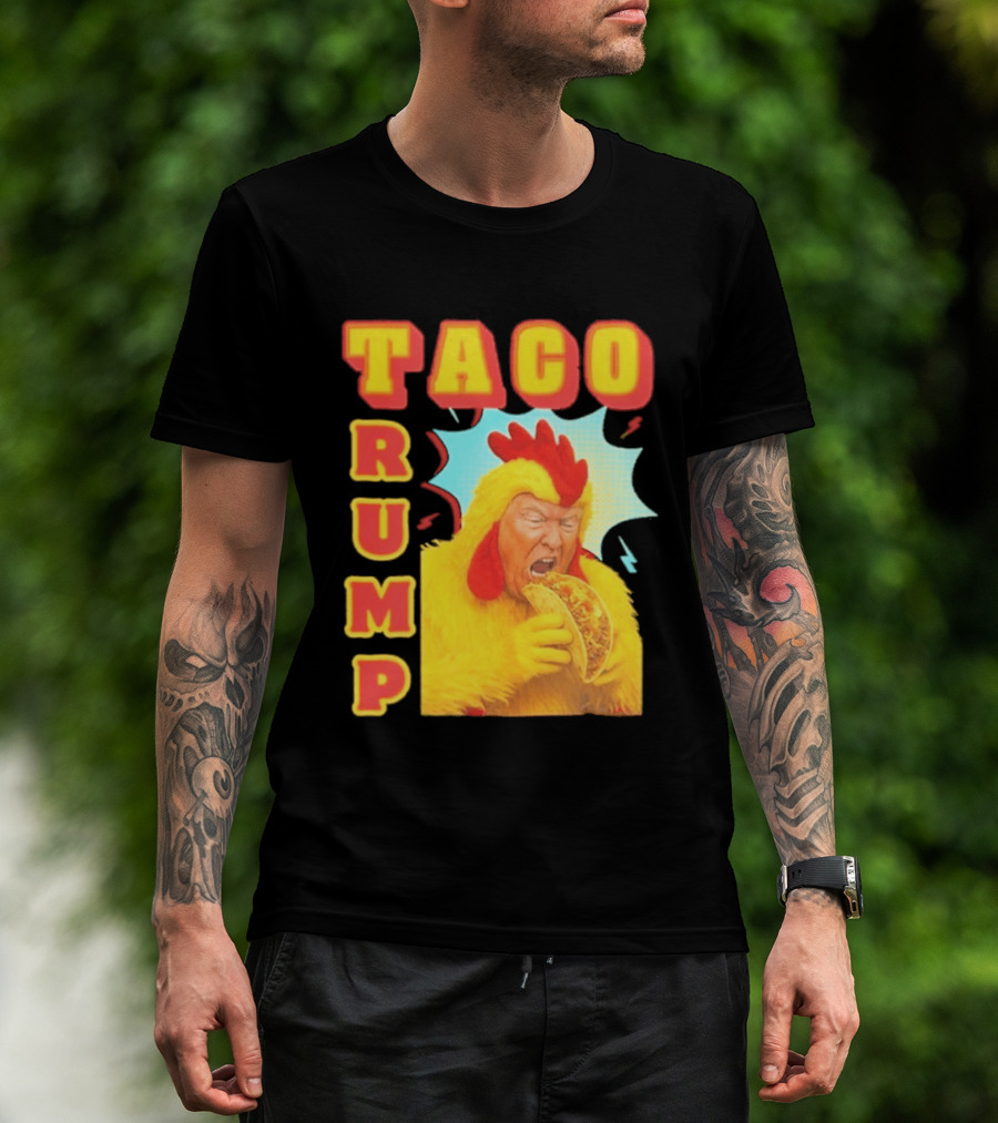 Taco Trump Chicken Costume Eating Taco T-Shirt