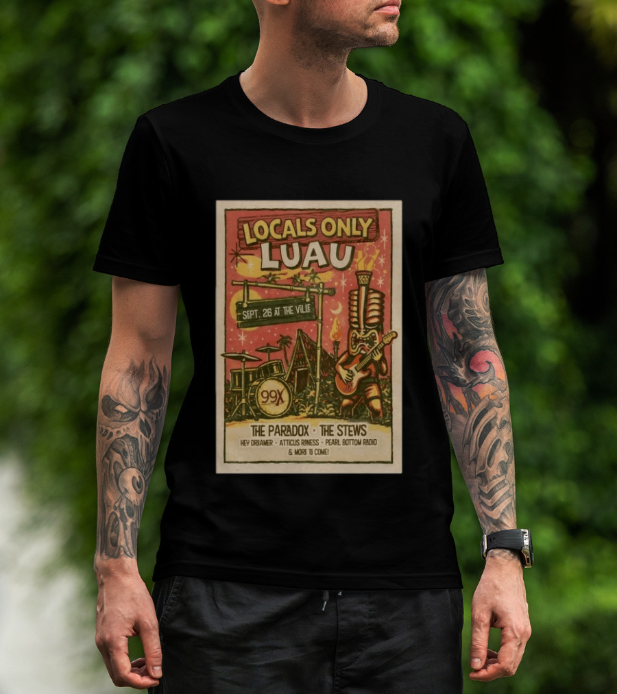 Locals Only Luau 99X Sept 26 2026 The Paradox The Stews Hey Dreamer Atticus Roness Pearl Bottom Radio T-Shirt