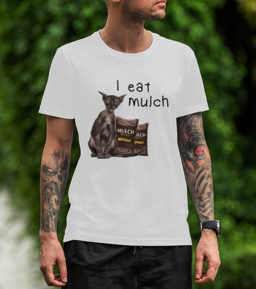 Cat I Eat Mulch Brown T-Shirt