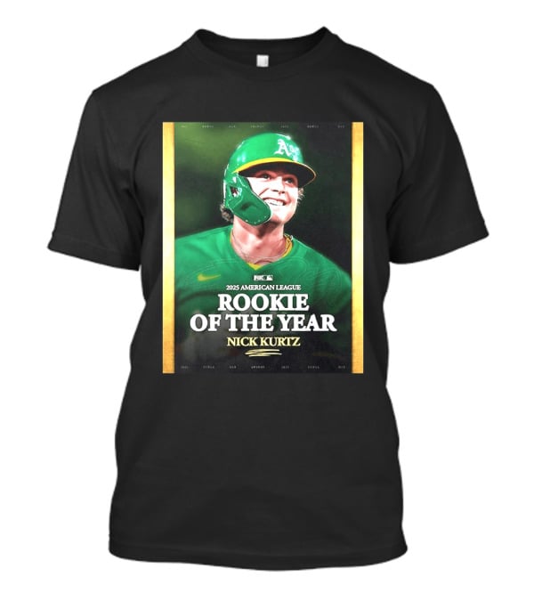 2025 American League Rookie Of The Year Nick Kurtz Oakland Athletics T-Shirt