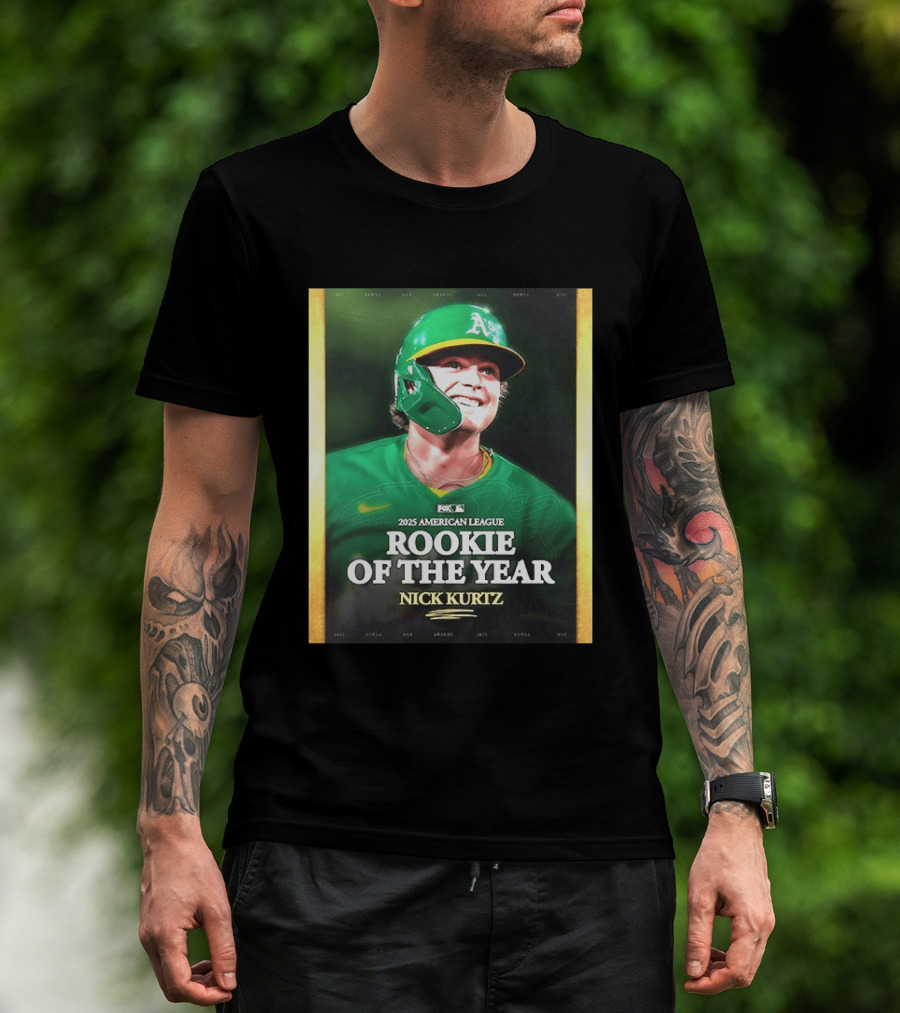 2025 American League Rookie Of The Year Nick Kurtz Oakland Athletics T-Shirt